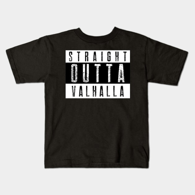 Straight Outta Valhalla Kids T-Shirt by RareLoot19